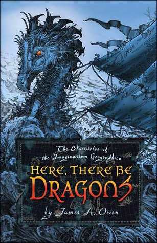 Book cover of Here, There Be Dragons by James A. Owen