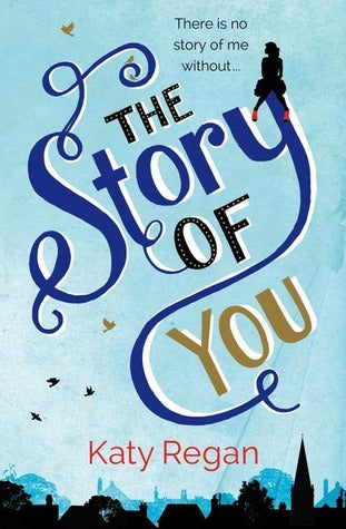 Book cover of The Story Of You by Katy Regan