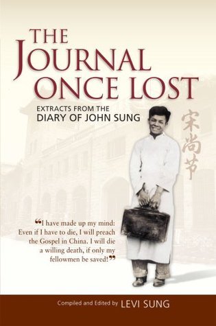 Book cover of The Journal Once Lost - Extracts From The Diary Of John Sung by Compiled by LEVI