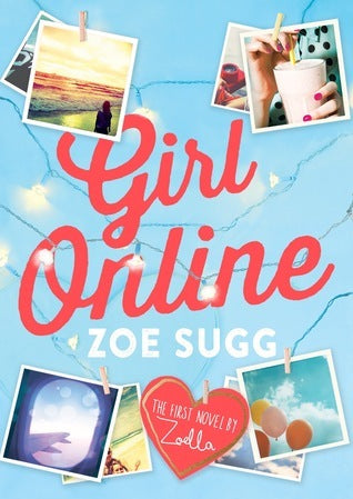 Book cover of Girl Online by Zoe Sugg, Siobhan Curham (Ghostwriter)