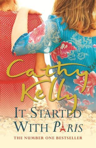 Book cover of It Started With Paris by Cathy Kelly