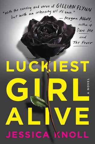 Book cover of Luckiest Girl Alive by Jessica Knoll