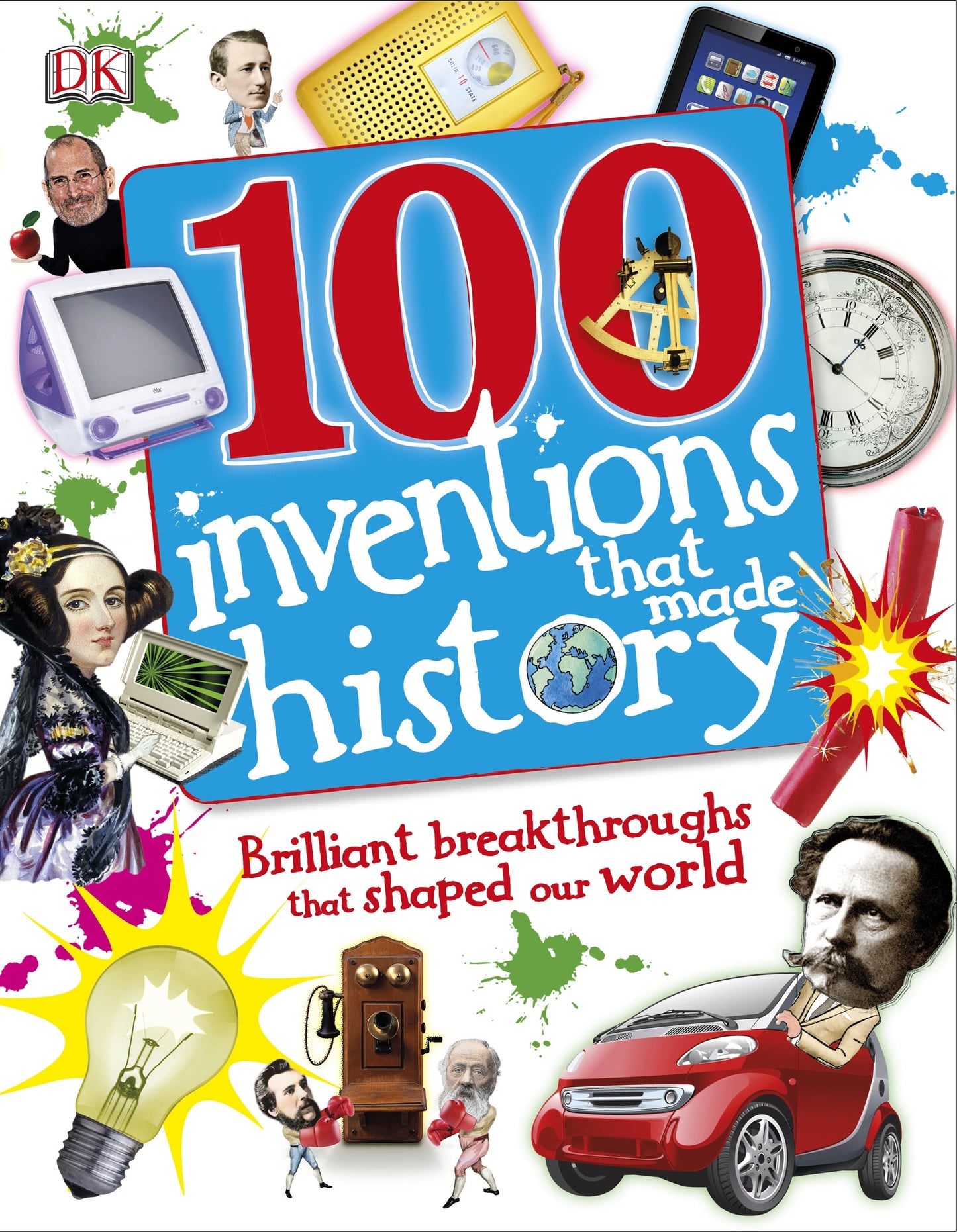 Book cover of 100 Inventions That Made History by Tracey Turner, Andrea Mills, Clive Gifford