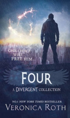 Book cover of Four: A Divergent Story Collection by Veronica Roth