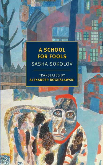 Book cover of A School For Fools by Sasha Sokolov, Alexander Boguslawski (Trans.)