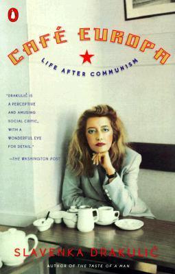 Book cover of Café Europa: Life After Communism by Slavenka Drakulić