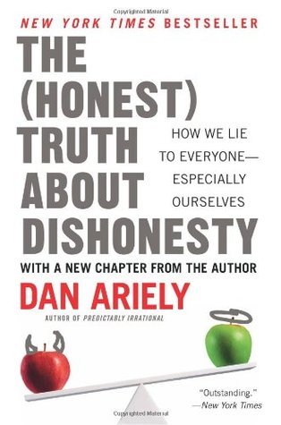 Book cover of The (Honest) Truth About Dishonesty by Dan Ariely