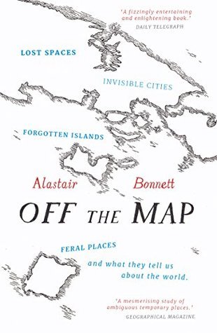 Book cover of Off The Map by Alastair Bonnett