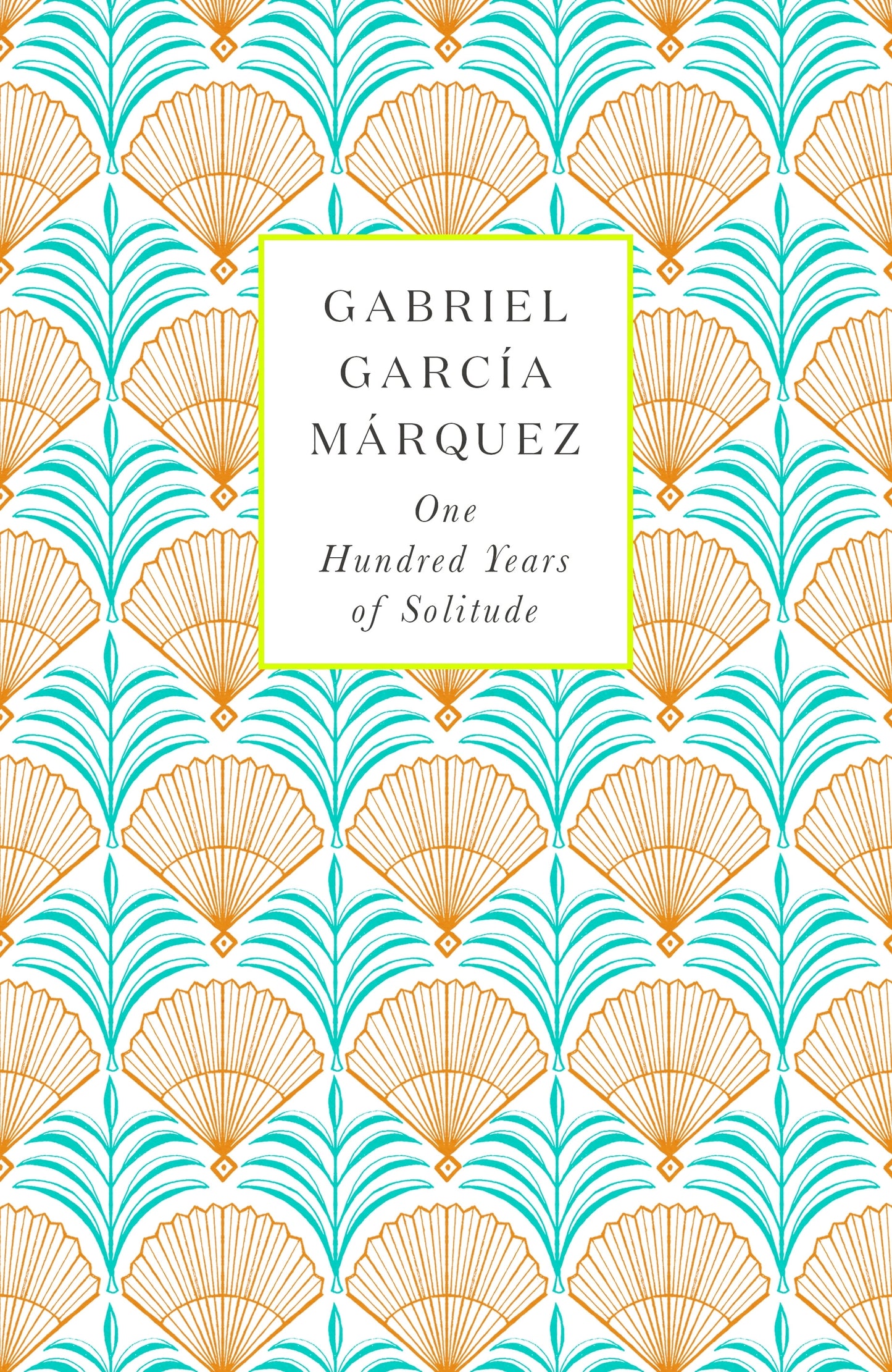 Book cover of One Hundred Years Of Solitude by Gabriel García Márquez