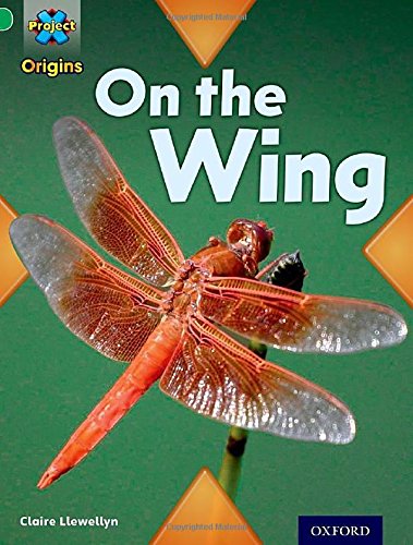 Book cover of Project X Origins: Green Book Band, Oxford Level 5: Flight: On The Wing by Claire Llewellyn