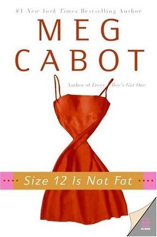 Book cover of Size 12 Is Not Fat by Meg Cabot