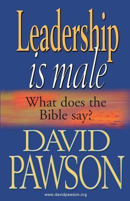 Book cover of Leadership Is Male by David Pawson