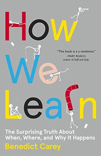 Book cover of How We Learn: The Surprising Truth About When, Where, and Why It Happens by Benedict Carey