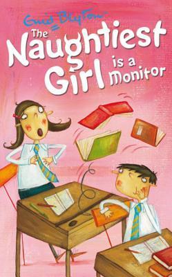 Book cover of The Naughtiest Girl Is a Monitor by Enid Blyton