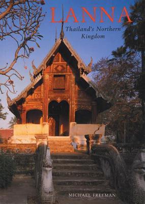 Book cover of Lanna: Thailand's Northern Kingdom by Michael Freeman
