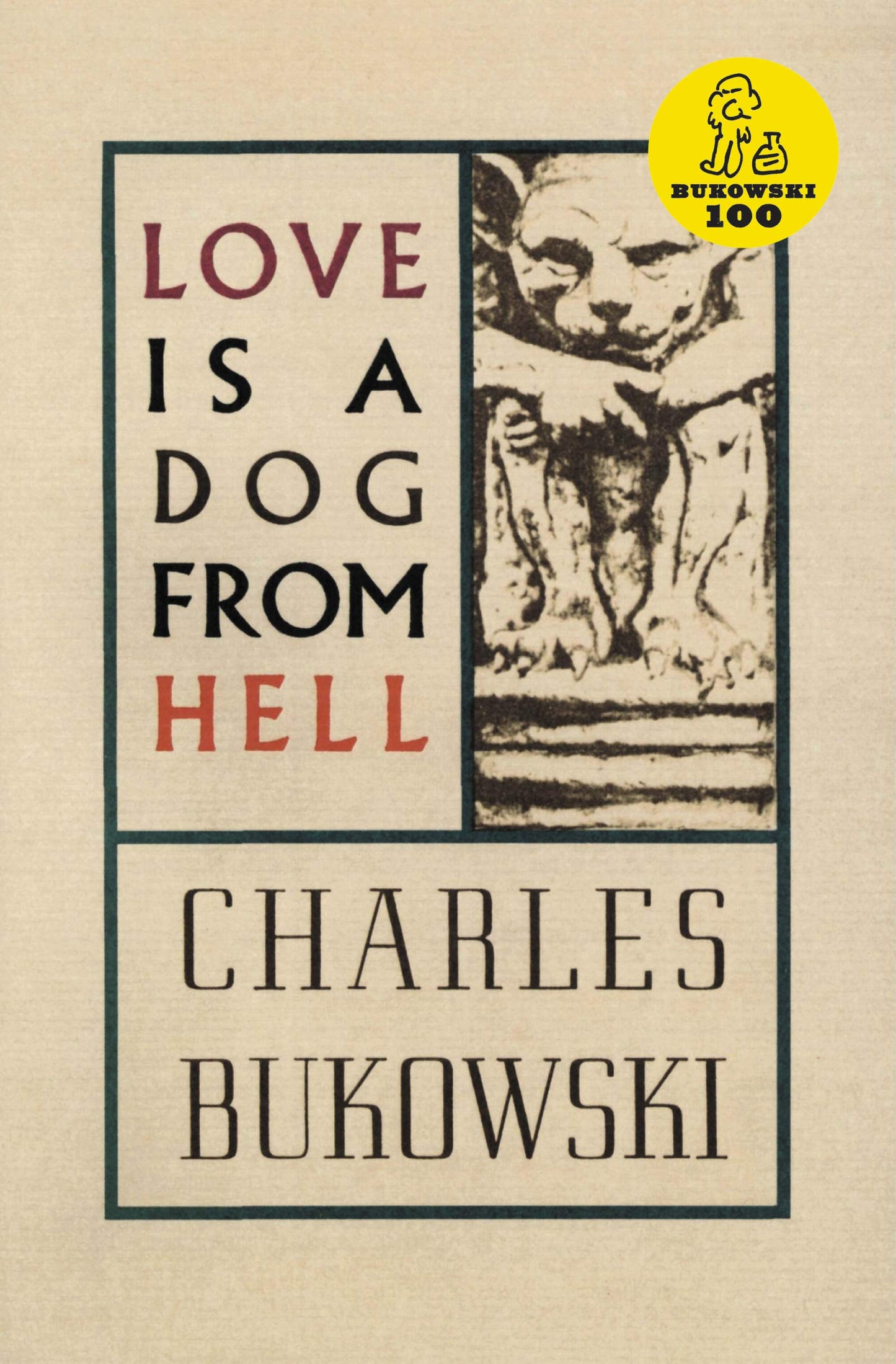 Book cover of Love Is a Dog From Hell by Charles Bukowski