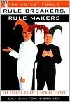 Book cover of The Motley Fool'S Rule Breakers, Rule Makers: The Foolish Guide to Picking Stocks by David Gardner, Tom Gardner