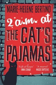 Book cover of 2 A.M. At The Cat's Pajamas by Marie-Helene Bertino