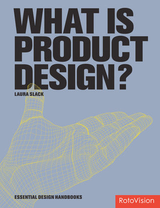 Book cover of What Is Product Design? by Laura Slack