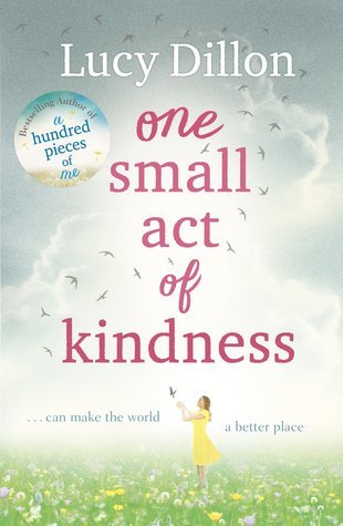 Book cover of One Small Act Of Kindness by Lucy Dillon