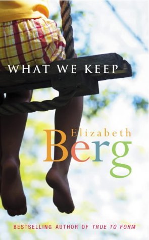 Book cover of What We Keep by Elizabeth Berg