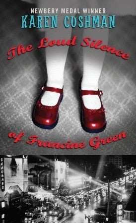 Book cover of The Loud Silence of Francine Green by Karen Cushman