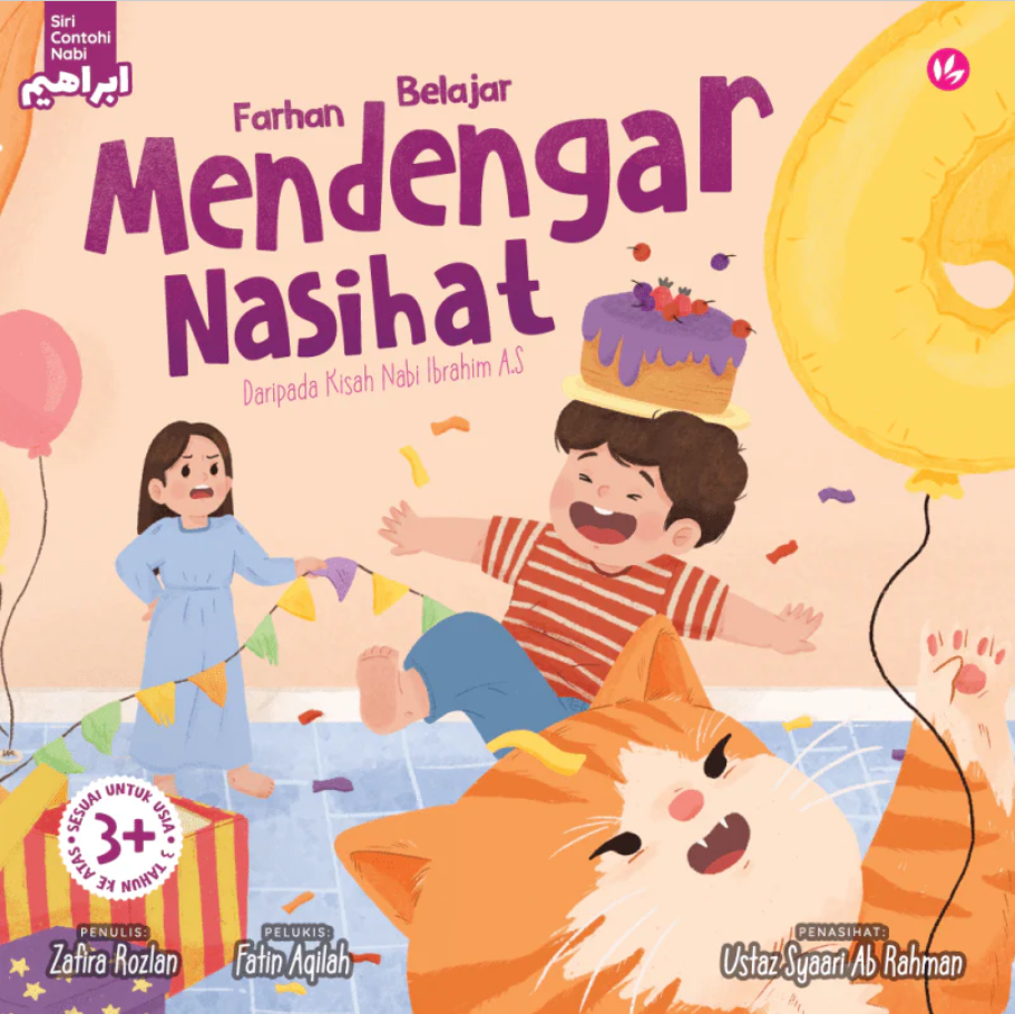 Book cover of Farhan Belajar Mendengar Nasihat: Daripada Kisah Nabi Ibrahim A.S by Fatin Aqilah (Illus.), Zafira Rozlan
