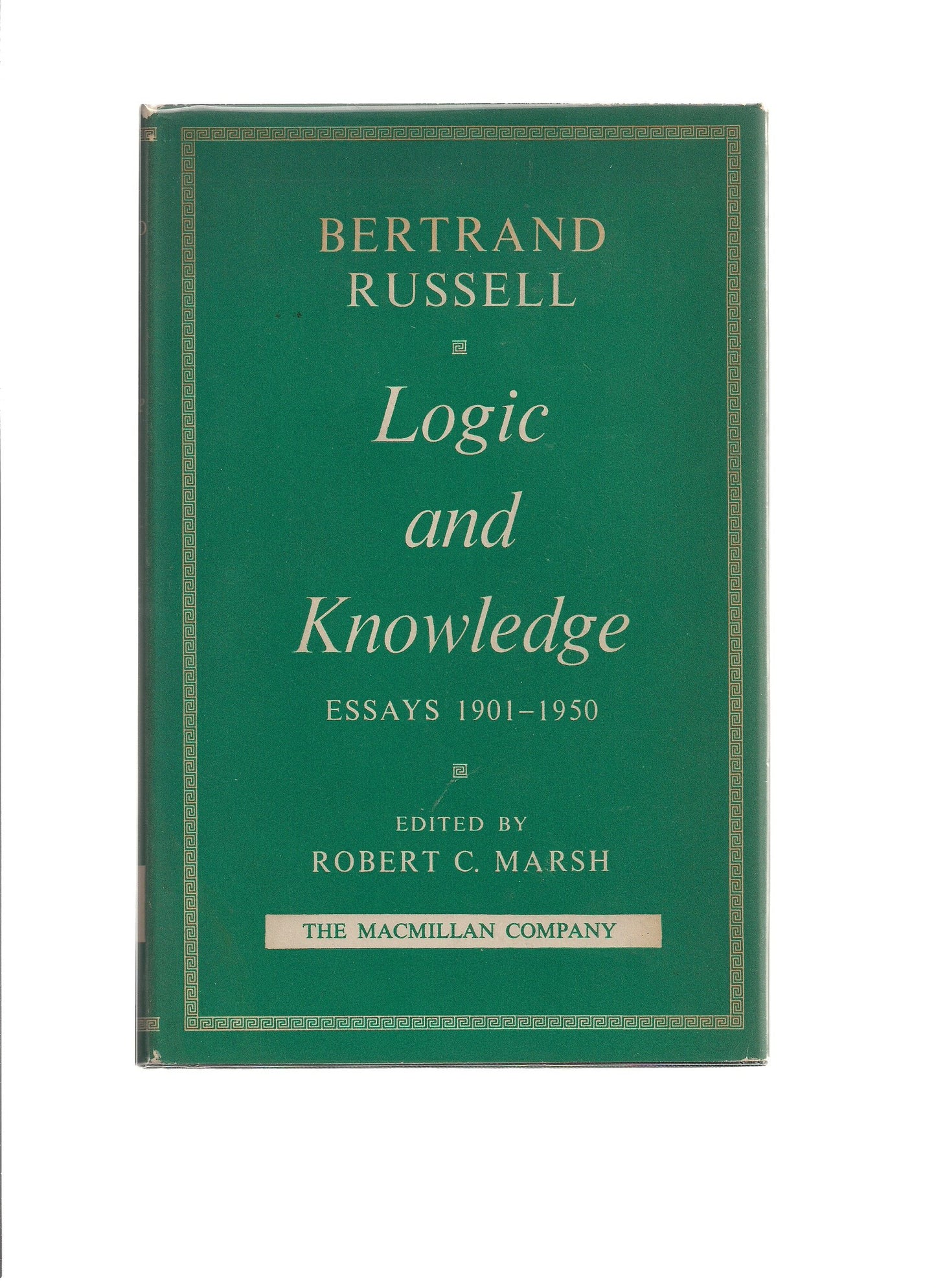 Book cover of Logic And Knowledge, Essays 1901-1950 by Bertrand Russell, Robert C. Marsh (Ed.)