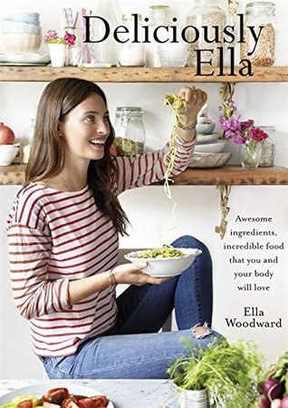 Book cover of Deliciously Ella by Ella Woodward
