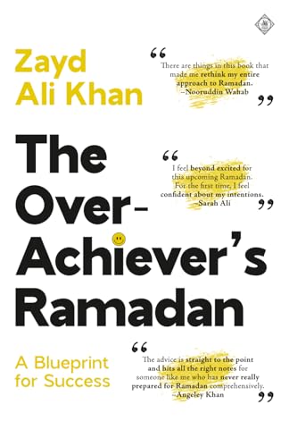 Book cover of The Overachiever’s Ramadan: A Blueprint for Success by Zayd Ali Khan