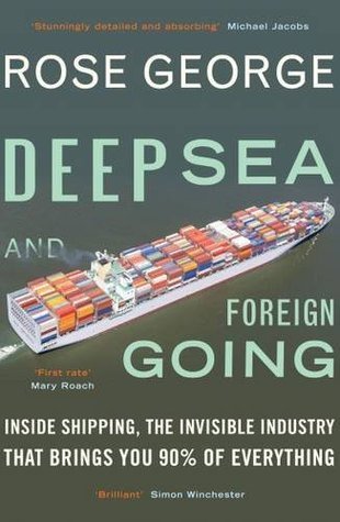 Book cover of Deep Sea & Foreign Going by Rose George