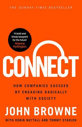 Book cover of Connect: How Companies Succeed By Engaging Radically With Society by John Browne