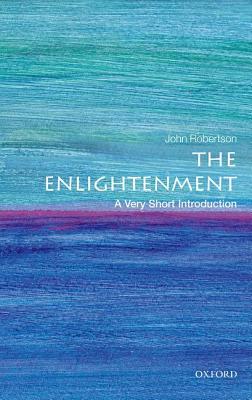 Book cover of The Enlightenment: A Very Short Introduction by John Robertson