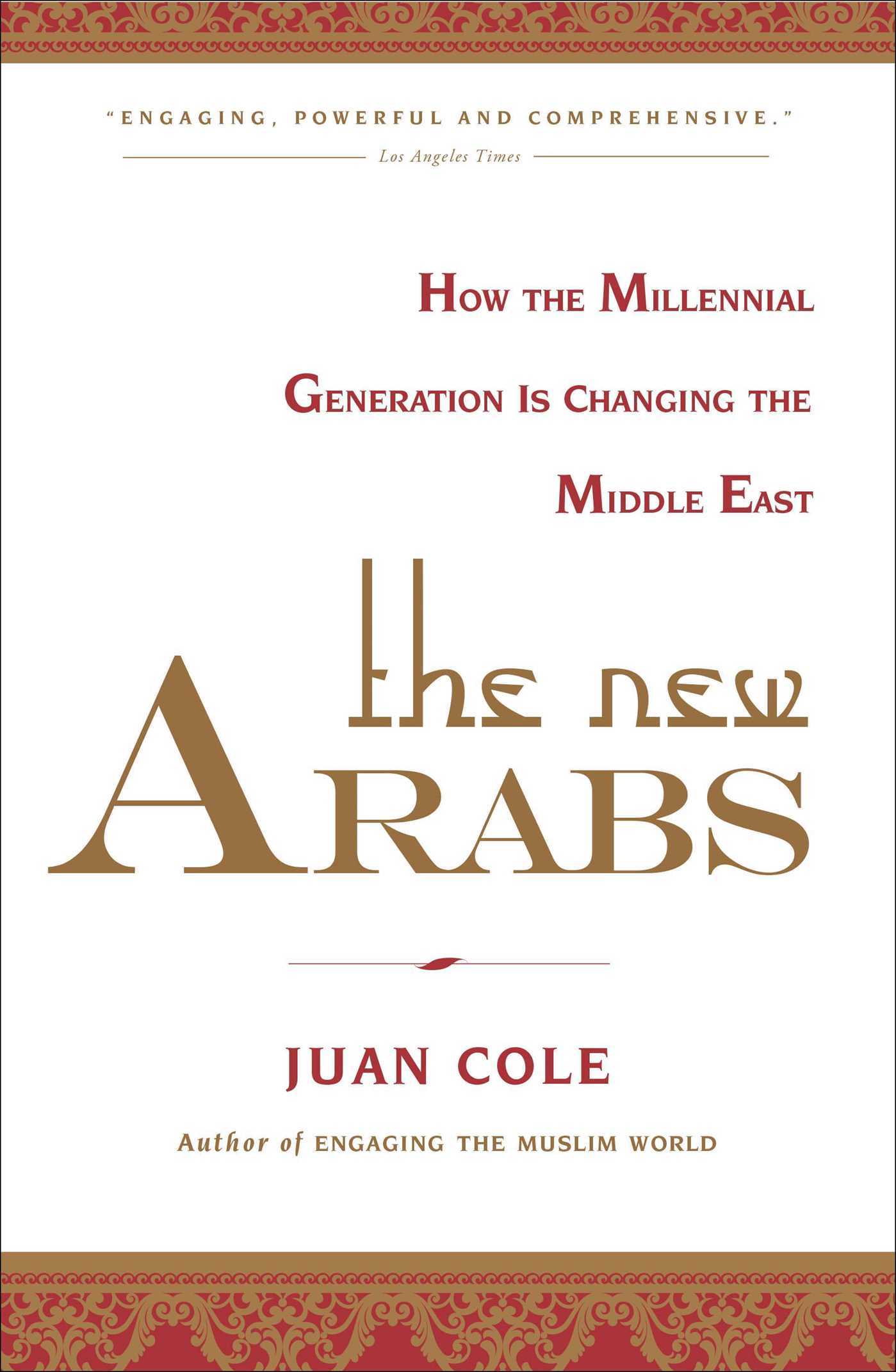 Book cover of The New Arabs: How the Millennial Generation Is Changing The Middle East by Juan R.I. Cole