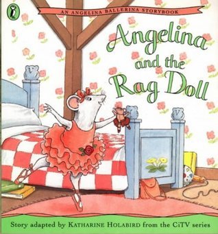 Book cover of Angelina And The Rag Doll by Katharine Holabird, Helen Craig (Illus.)