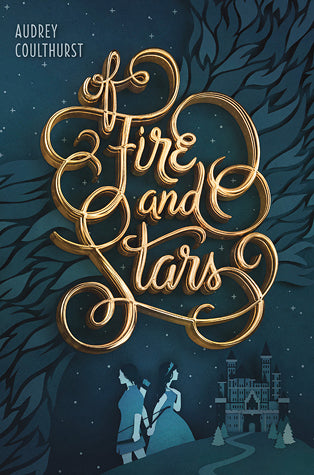 Book cover of Of Fire And Stars by Audrey Coulthurst
