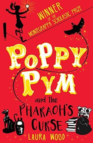 Book cover of Poppy Pym And The Pharaoh's Curse by Laura Wood