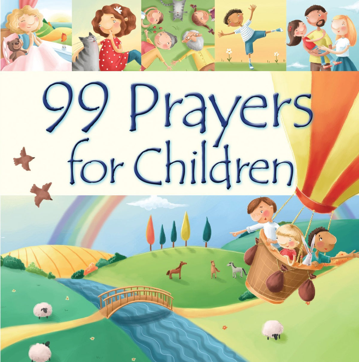 Book cover of 99 Prayers For Children by Juliet David, Elina Ellis (Illus.)