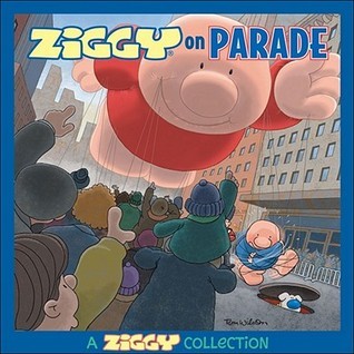 Book cover of Ziggy On Parade: A Ziggy Collection by Tom Wilson