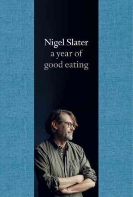 Book cover of A Year Of Good Eating: The Kitchen Diaries III by Nigel Slater