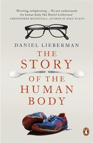 Book cover of Story Of The Human Body by Daniel E. Lieberman
