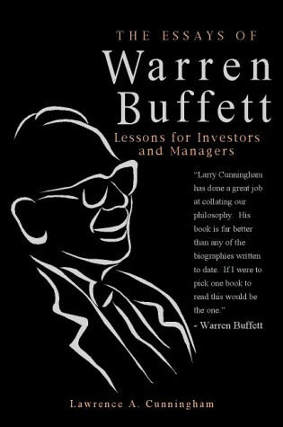 Book cover of The Essays Of Warren Buffett: Lessons For Investors And Managers by Lawrence A. Cunningham