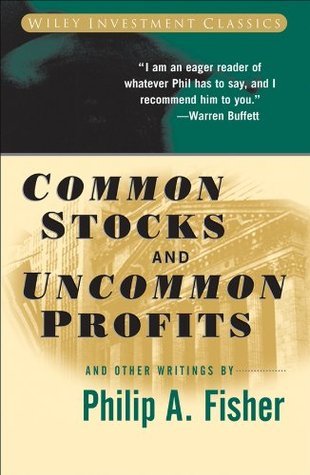 Book cover of Common Stocks And Uncommon Profits And Other Writings by Philip A. Fisher, Kenneth L. Fisher (Introduction)