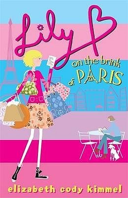 Book cover of Lily B On The Brink Of Paris by Elizabeth Cody Kimmel