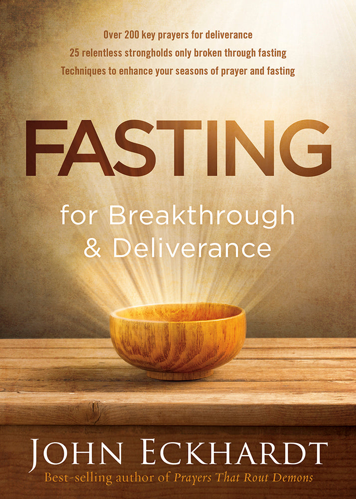 Book cover of Fasting For Breakthrough And Deliverance by John Eckhardt
