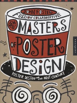 Book cover of New Masters of Poster Design: Poster Design for the Next Century by John Foster