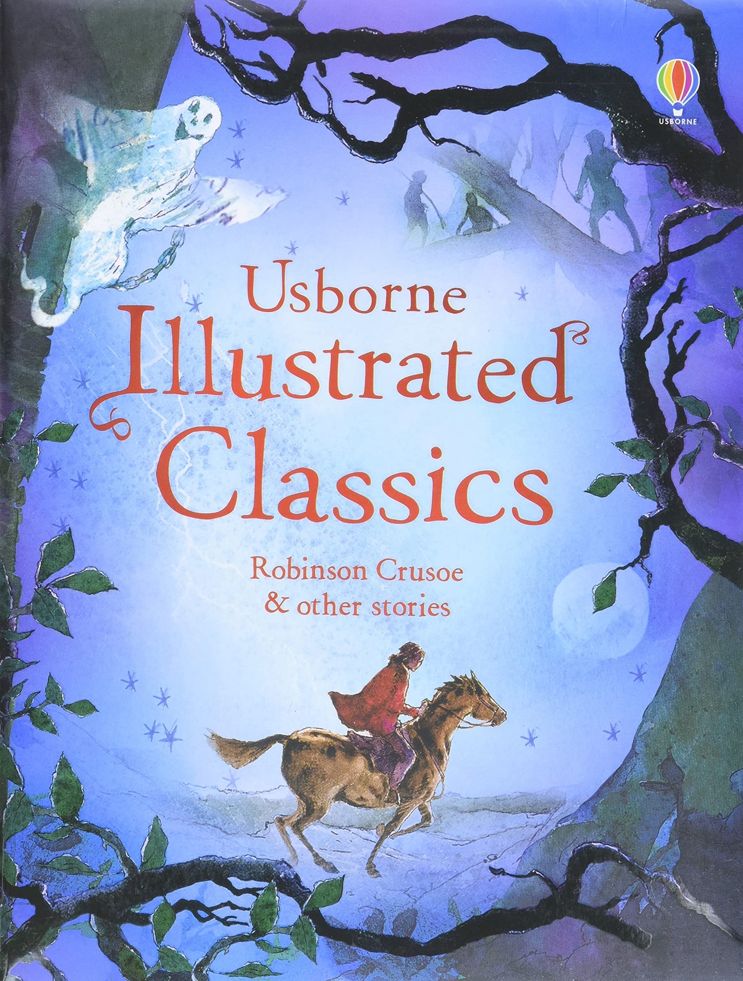 Book cover of Usborne Illustrated Classics: Robinson Crusoe And Other Stories by Rachel Firth (Ed.), Lesley Sims (Ed.)