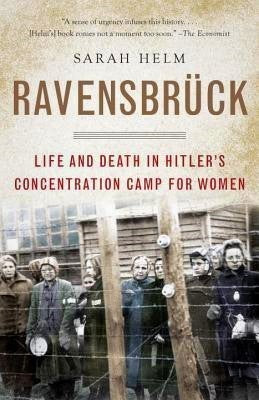 Book cover of Ravensbrück: Life And Death In Hitler's Concentration Camp For Women by Sarah Helm