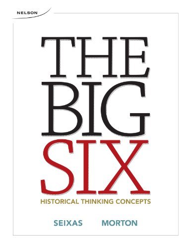 Book cover of The Big Six Historical Thinking Concepts by Peter Seixas, Tom Morton