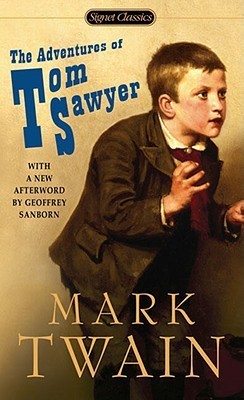 Book cover of The Adventures Of Tom Sawyer by Mark Twain, Geoffrey Sanborn (Afterword), Robert Tilton (Introduction)